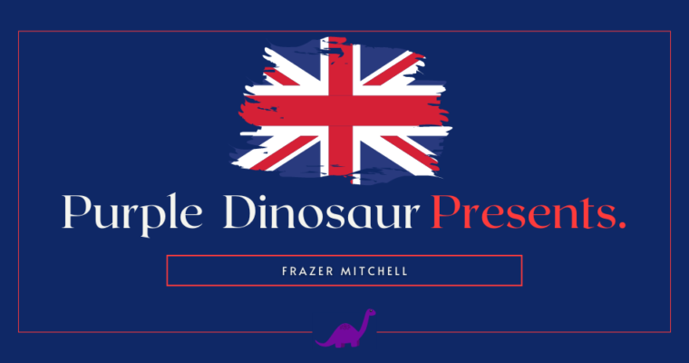 Purple Dinosaur Presents: Frazer Mitchell